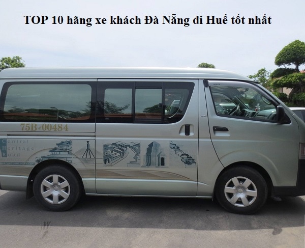 TOP 10 hãng xe khách Đà Nẵng đi Huế tốt nhất hiện nay. Thông tin địa chỉ, sdt các nhà xe từ Đà Nẵng đến Huế