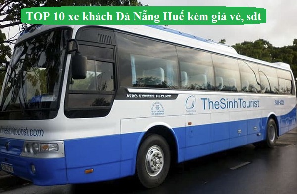 TOP 10 xe khách Đà Nẵng đi Huế tốt nhất hiện nay kèm giá vé, sdt
