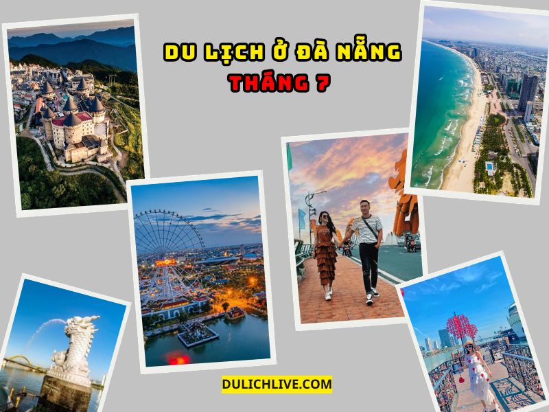 Du lịch Đà Nẵng tháng 7. Du lịch Đà Nẵng tháng 7 tự túc