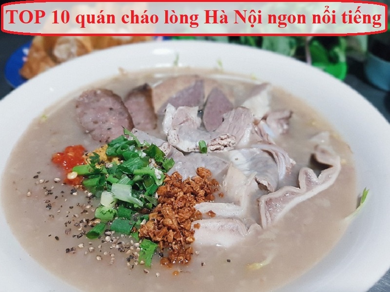 TOP 10 quán cháo lòng Hà Nội ngon nổi tiếng