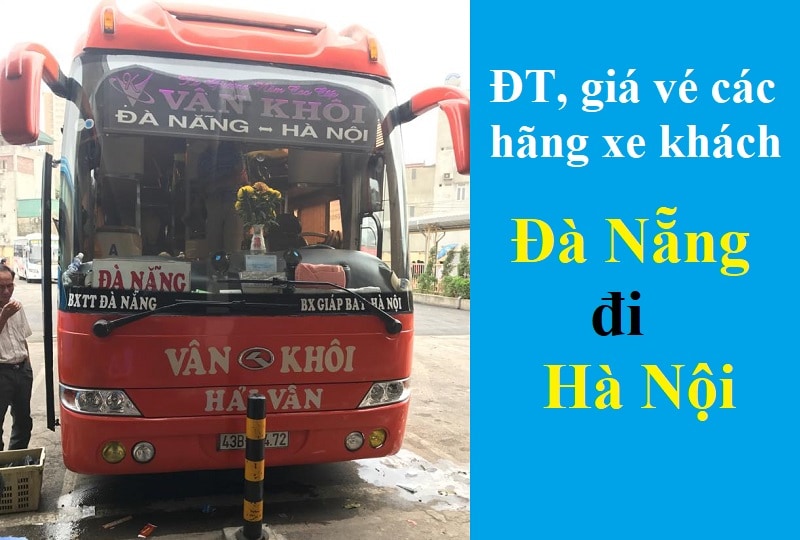 Điện thoại, giá vé các hãng xe khách Đà Nẵng đi Hà Nội mới nhất