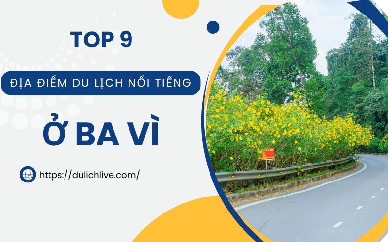 Địa điểm du lịch Ba Vì. Ở Ba vì có gì chơi