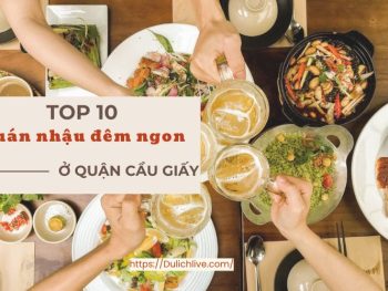 Quán nhậu đêm ở Cầu Giấy. Ăn nhậu đêm quán nào ngon ở Cầu Giấy