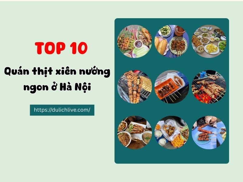 Quán thịt xiên nướng Hà Nội. Quán thịt xiên ngon ở Hà Nội