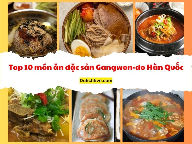 Ăn gì ngon ở Gangwon-do? Món ăn đặc sản ở Gangwon-do