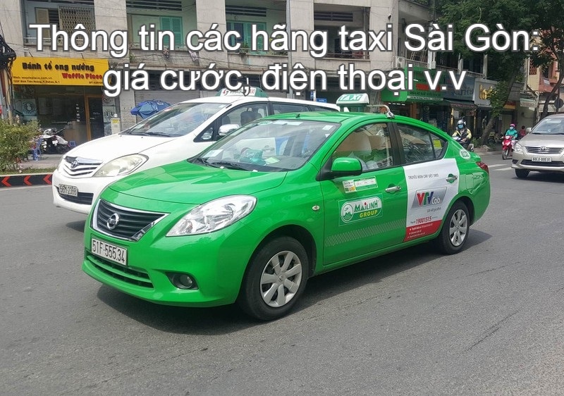 Số điện thoại các hãng taxi ở Sài Gòn. Sài Gòn có hãng taxi nào? Taxi Mai Linh