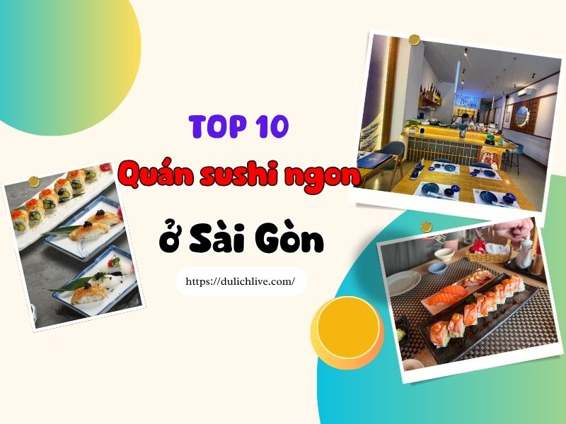 Quán sushi ở Sài Gòn. Địa chỉ quán sushi ở Sài Gòn