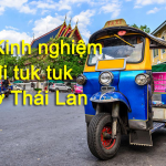 Hướng dẫn kinh nghiệm đi tuk tuk ở Thái Lan