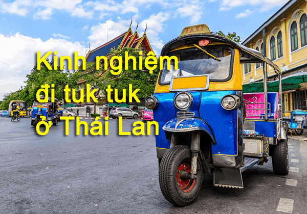 Hướng dẫn kinh nghiệm đi tuk tuk ở Thái Lan